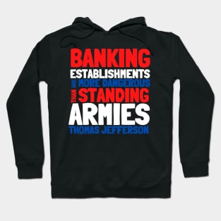 Jefferson Banking Establishments More Dangerous Red White Blue Hoodie